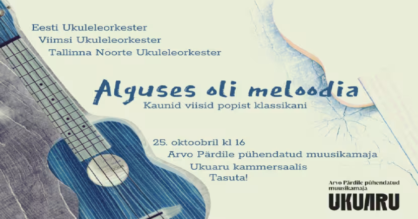 Ukulele kontsert "Alguses oli meloodia"
